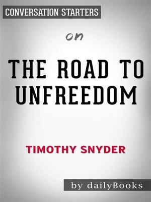 the road to unfreedom timothy snyder